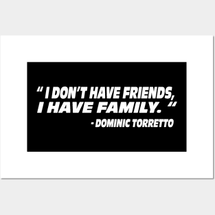 I don’t have friends, I have family Dominic Torretto quote the fast and the furious Fast X Posters and Art